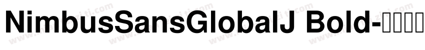 NimbusSansGlobalJ Bold字体转换